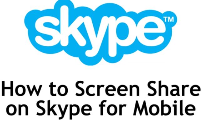 How to Screen Share on Skype Mobile App
