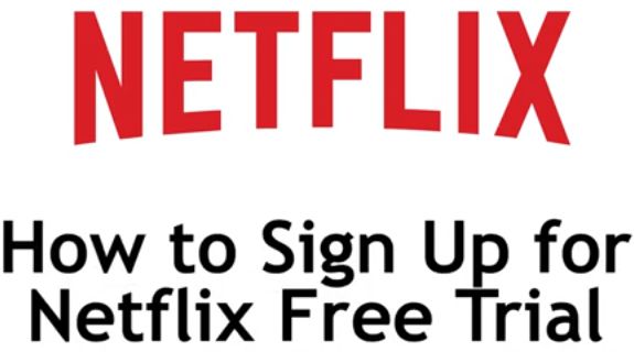 How to Sign Up for a Netflix Free Trial